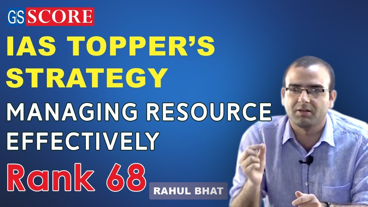 Managing Resource Effectively, strategy by IAS Topper Rahul Bhat, Rank 68, From J&K