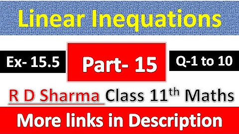 Linear Inequations | Class 11th Maths R D Sharma Solution | Dhanpat Rai Publication | Part 15
