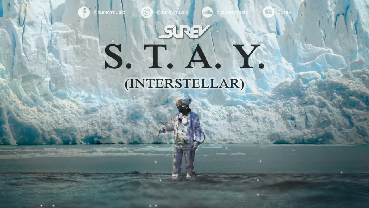 Interstellar Theme Remix | S.T.A.Y. (by Hans Zimmer) - Surev | S.T.A.Y. Interstellar 2022