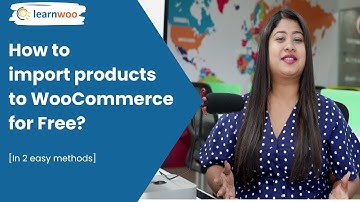 How to Import Products to WooCommerce for Free?
