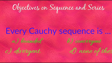 SEQUENCE AND SERIES MCQ||REAL ANAYSIS|| M. sc||IIT ||cauchy sequence||uptgt//uptgt pgt preparation