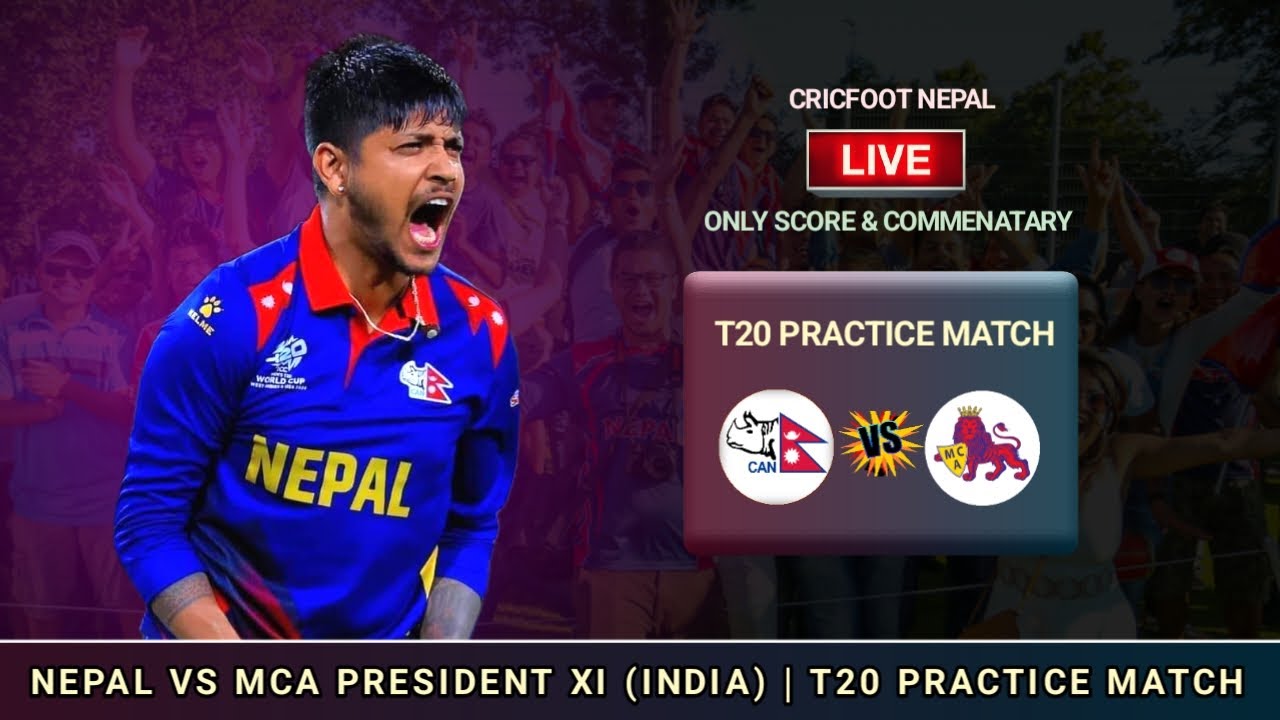Nepal vs Mca President Xi T20 Live Scores & Commentary | Nepal Tour of India | Cricfoot Nepal