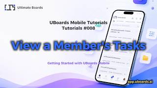 Tutorial #008 | View a Member's Tasks | UBoards Mobile Quick Tutorials
