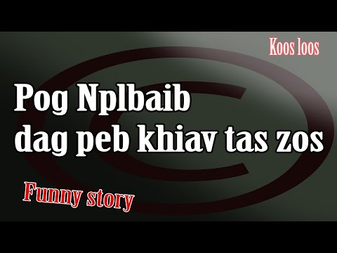 Video: Khalil piav dab neeg li cas?