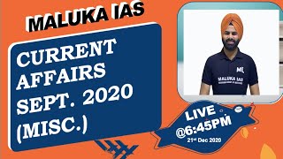 MISC. Sept 2020 PRELIMS CURRENT AFFAIRS UPSC CSE 2021|| MALUKA IAS