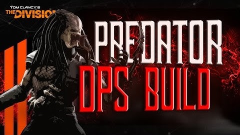 The Predator GREAT DPS Build - Predators Mark In Patch 1.6 - The Division