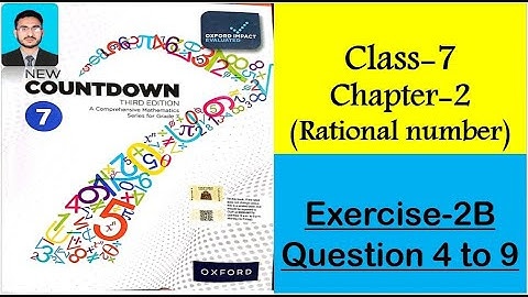 Class 7 Math Exercise 2B Question 4 to 9 || New countdown third edition class 7 | comparing rational