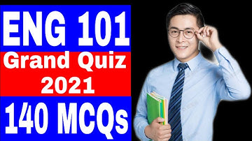 ENG 101 Grand Quiz 2021 / Correct Solution 💯 / 140 MCQs/ Vu Midterm 2021 / Vu Grand Quiz 2021
