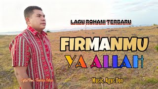 LAGU ROHANI TERBARU - FIRMAN-MU YA ALLAH - CIPTA/VOC. FEMRIS SELAN
