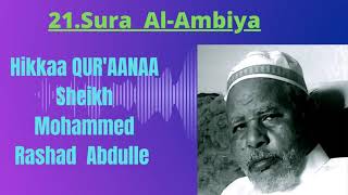 Sura Al-Anbiya ( The Prophets ) SH. ALII ABDURRAHMAN HUZEYFII & SH. MUHAMMAD RASHAAD KABIIR ABDULLE