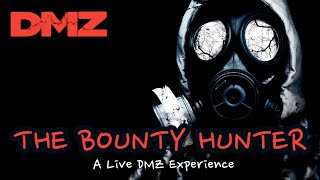 The Bounty Hunter -  A Live DMZ Experience