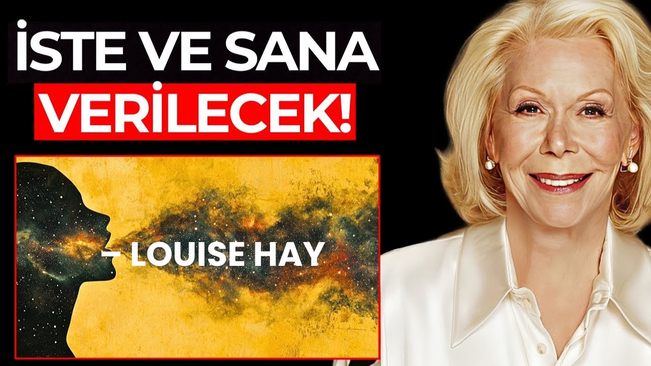 Evrenle Konuşmanın 8 TEKNİĞİ | İste ve Senin Olsun! - Louise Hay