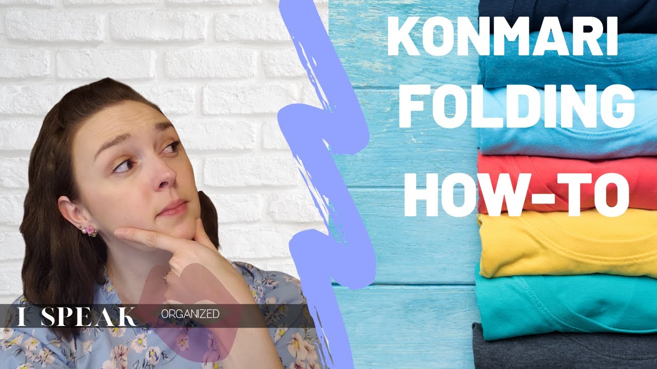 KONMARI FOLDING 2020 HOW TO FOLD YOUR CLOTHES TO SAVE SPACE + TIPS FROM A PROFESSIONAL
