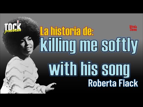 Killing Me Softly with His Song de Roberta Flack 🎸 Rock Pretérito