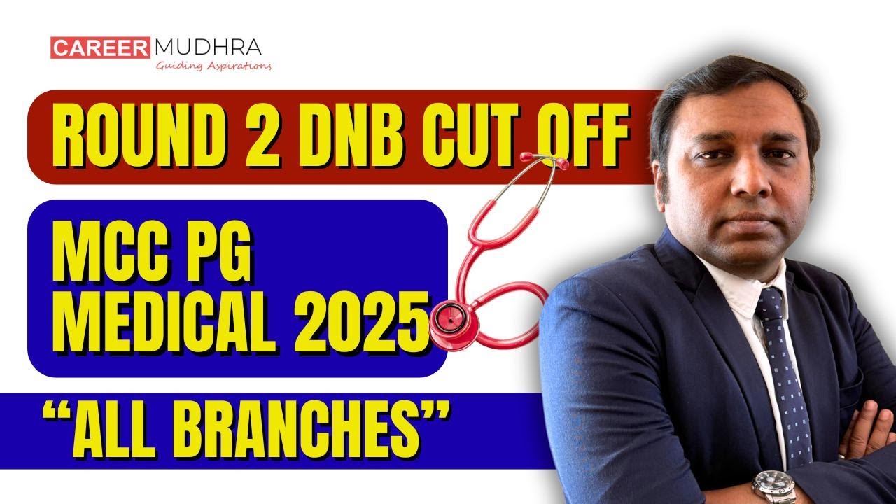 MCC PG MEDICAL 2025 ROUND 2 DNB CUT OFF (ALL BRANCHES)