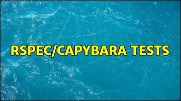 RSpec/Capybara tests (3 Solutions!!)