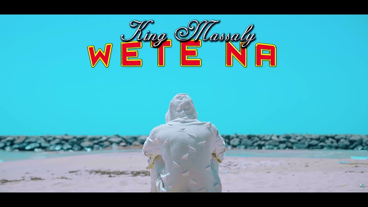 KING MASSALY - WETE NA  [clip offciel]