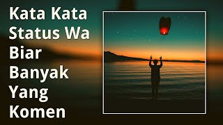 Kata Kata Status Wa Biar Banyak Yang Komen