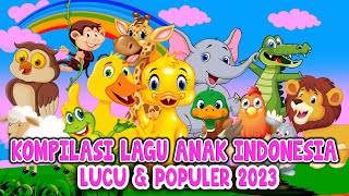 KOMPILASI LAGU ANAK LUCU 2023 - LAGU ANAK INDONESIA TERPOPULER // NANANA KIDS