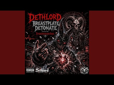 BREASTPLATE DETONATE (feat. XEquinsuXochaX)