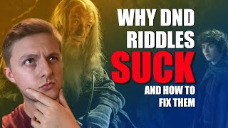 Why Riddles in DnD SUCK (and How to Fix Them) | DM Advice