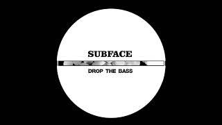 Subface - Drop The Bass