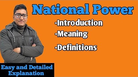 Nations Power| meaning of National Power| definitions of National Power | International Relations|