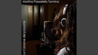 Video thumbnail of "Martina Passariello Tarmina - La canzone del passante"