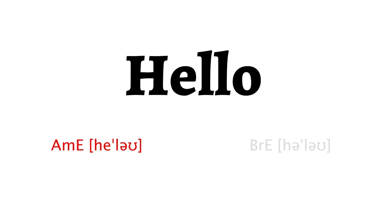 How to Pronounce hello in American English and British English