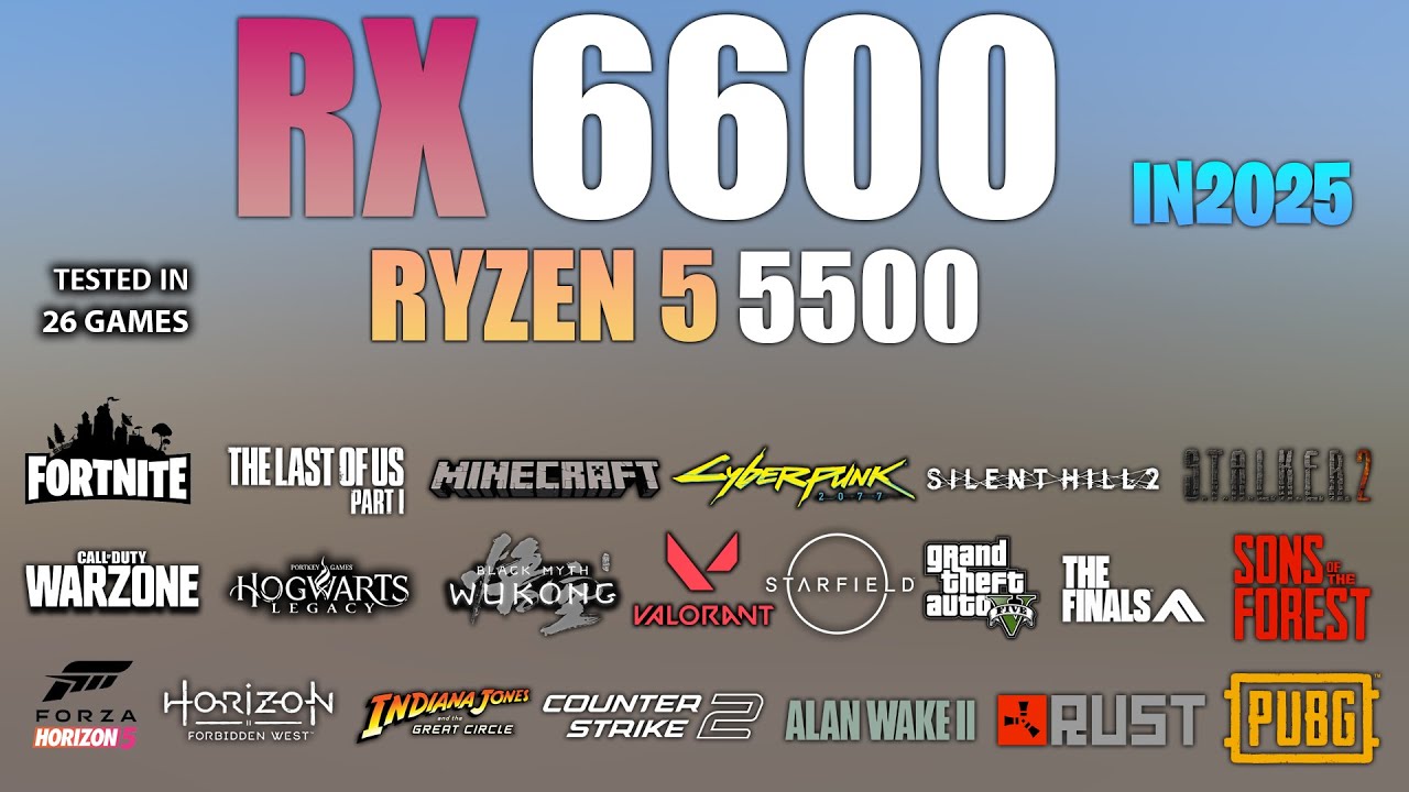 RX 6600 + Ryzen 5 5500 : Test in 26 Games in 2025 - YouTube