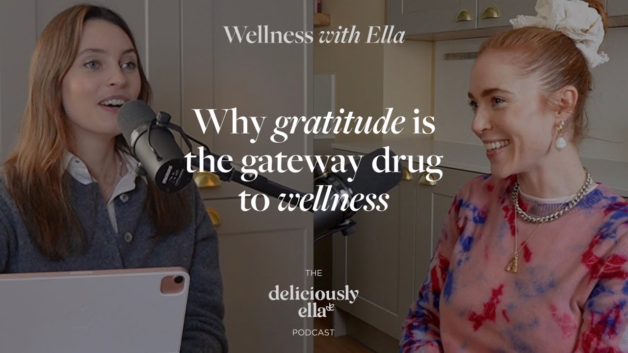 Angela Scanlon Why Gratitude is the Gateway Drug to Wellness Wellness with Ella Ep 5