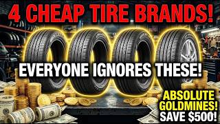 4 Cheap Tire Brands Everyone Ignores — But They Are Absolute Goldmines! | Save $500!