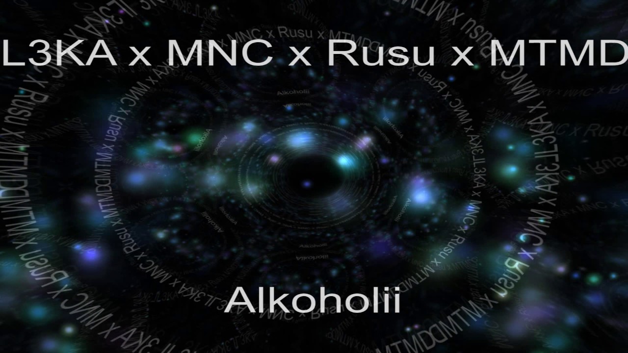 Watch L3KA X MNC X RUSU X MTMD - ALKOHOLII (PROD. BY RISE FROM THE ASHEZ) on YouTube Watch L3KA X MNC X RUSU X MTMD - ALKOHOLII (PROD. BY RISE FROM THE ASHEZ) on YouTube