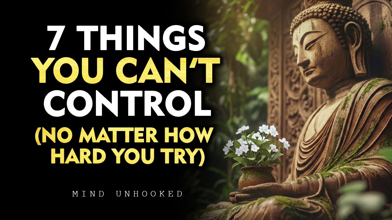 Trying to Control These 7 Things Is Destroying Your Peace | Buddhism
