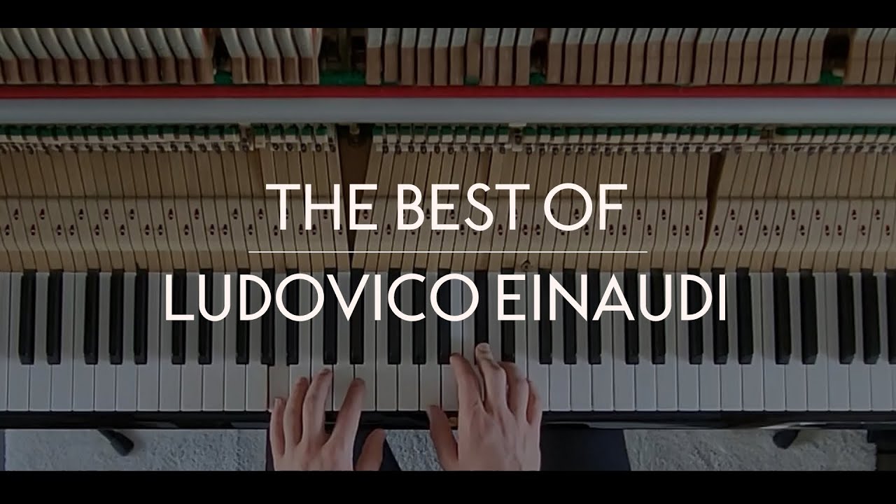 The Best Of Ludovico Einaudi - YouTube