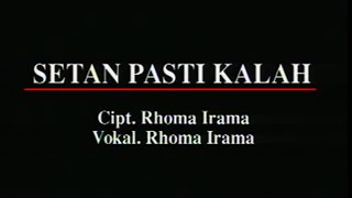 Rhoma Irama - Setan Pasti Kalah (Stereo |  )