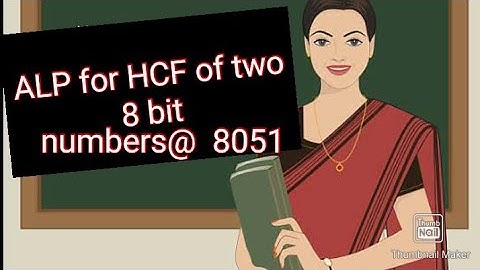 HCF OF TWO 8 BIT NUMBERS