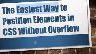 The Easiest Way to Position Elements in CSS Without Overflow