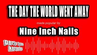 Nine Inch Nails - The Day The World Went Away (Karaoke Version)