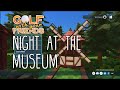 Night at the Museum | Golf With Your Friends