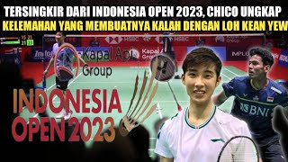 Tersingkir Dari Indonesia Open 2023,Chico ungkap kelemahan yang membuatnya kalah Dengan Loh Kean Yew