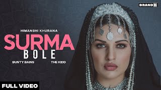 Surma Bole Himanshi Khurana Bunty Bains The Kidd Latest Punjabi Song 2021 Brand B