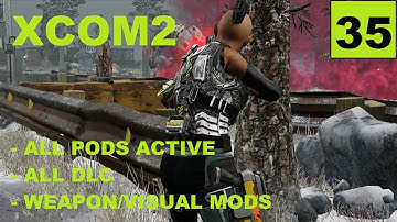 XCOM2 [S3] All Pods Active – Ep35 – Legend, Modded, Honestman – Operation Chicken Fall