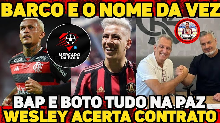 TUDO EM PAZ ENTRE BOTO E BAP!   WESLEY ACERTA CONTRATO COM CLUBE ITALIANO!