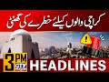Karachi on High Alert | Weather Update | 3 PM News Headlines | GTV News