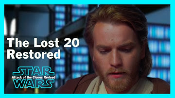 The Lost 20 (Restored Deleted Scene) - Attack of the Clones Revised WIP Clip