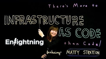 ϟ Enlightning: There’s More to ‘Infrastructure as Code’ than Code