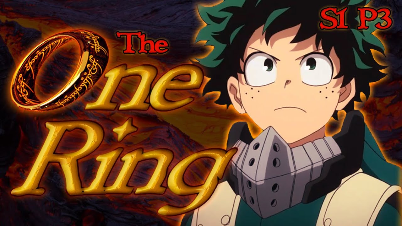 What If Deku had The One Ring | Season 1 Part 3 | My Hero Academia x Lord of the Rings