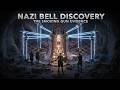 The Nazi Bell Discovery The Smoking Gun Evidence