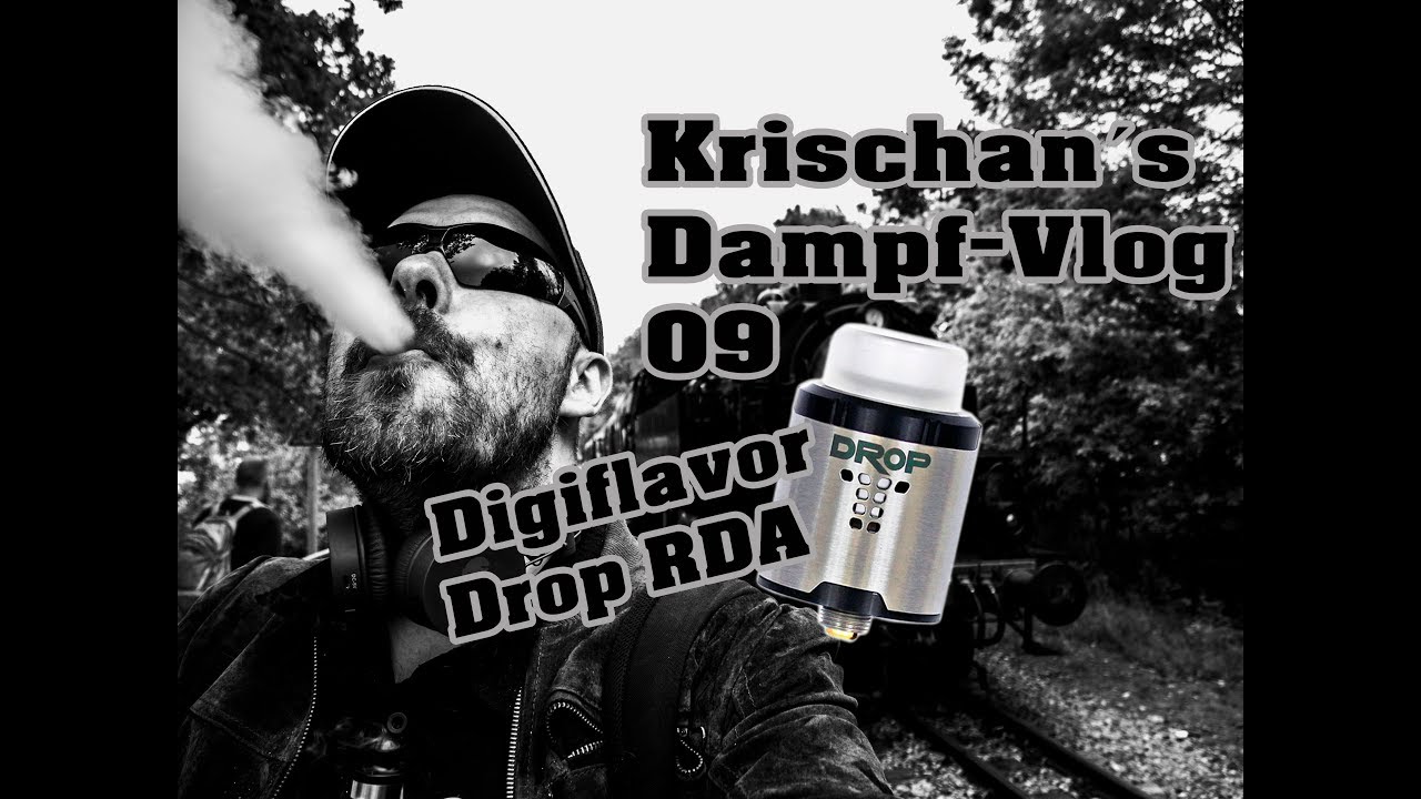Krischan´s Dampf-Vlog 09 - Digiflavor Drop RDA